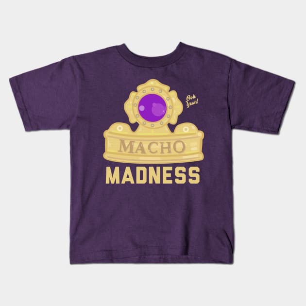 Macho King Madness 2 Kids T-Shirt by WrestleWithHope